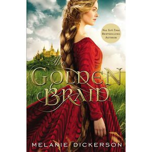 The Golden Braid by Melanie Dickerson (Hardcover, Christian YA Romantasy)